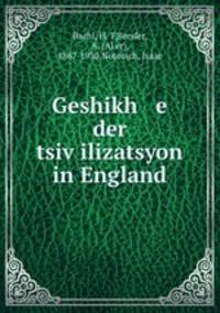 Geshikh e der tsiv?ilizatsyon in England