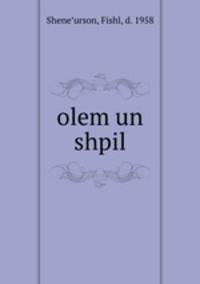 olem un shpil