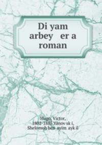 Di yam arbey er a roman