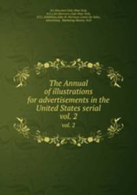 The Annual of illustrations for advertisements in the United States serial. vol. 2