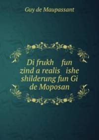 Di frukh fun zind a realis ishe shilderung fun Gi de Moposan