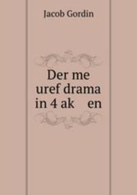 Der me uref drama in 4 ak? en