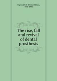 The rise, fall and revival of dental prosthesis
