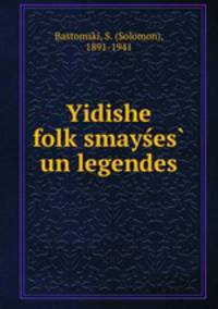Yidishe folk?smayses? un legendes