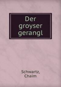 Der groyser gerangl