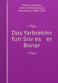 Dos farbrekhn fun Silv?es er Bonar