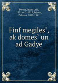 Finf megiles?, ak?domes? un ad Gadye