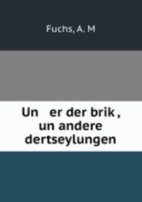 Un er der brik?, un andere dertseylungen