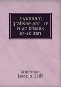 3 yubilarn grafishe por re n un kharak? er-sk?itsn