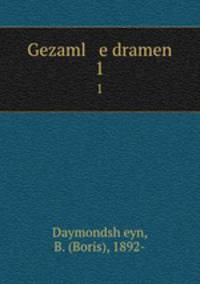 Gezaml e dramen. 1
