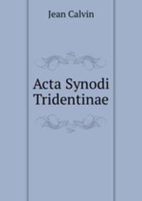 Acta Synodi Tridentinae