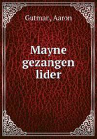Mayne gezangen lider