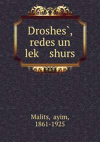 Droshes?, redes un lek? shurs