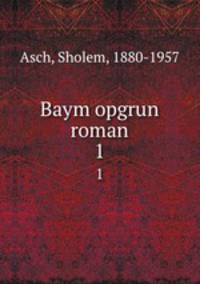 Baym opgrun roman. 1