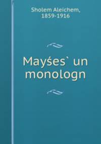 Mayses? un monologn