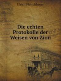 Die echten Protokolle der Weisen von Zion