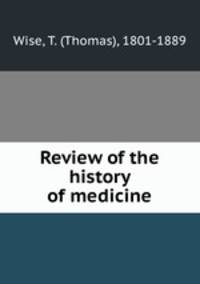 Review of the history of medicine