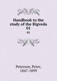 Handbook to the study of the Rigveda. 01