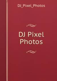 DJ Pixel Photos