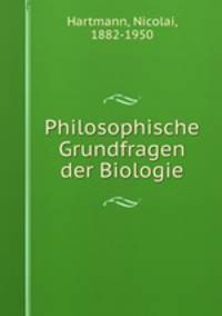 Philosophische Grundfragen der Biologie