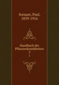 Handbuch der Pflanzenkrankheiten. 2