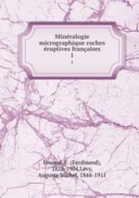 Mineralogie micrographique roches eruptives francaises