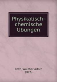 Physikalisch-chemische Ubungen