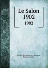 Le Salon. 1902