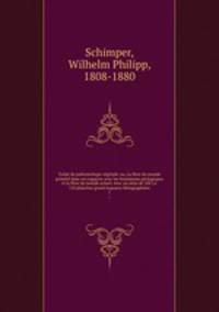 Traite de paleontologie vegetale, ou, La flore du monde primitif dans ses rapports avec les formations geologiques et la flore du monde actuel. Avec un atlas de 100 i.e. 110 planches grand inquarto lithographiees