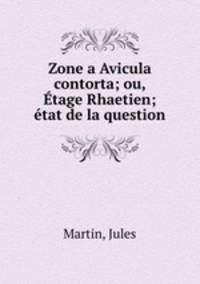 Zone a Avicula contorta; ou, Etage Rhaetien; etat de la question