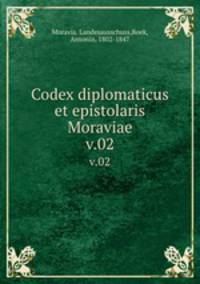 Codex diplomaticus et epistolaris Moraviae. v.02