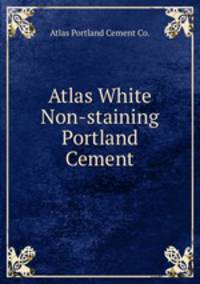 Atlas White Non-staining Portland Cement