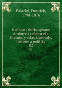 Radhost; sbirka spisuw drobnych z oboru ei a literatury eske, krasowdy, historie a politiky