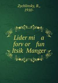 Lider mi a forv?or fun Itsik? Manger