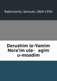 Derushim le-Yamim Nora?im ule- agim u-moadim