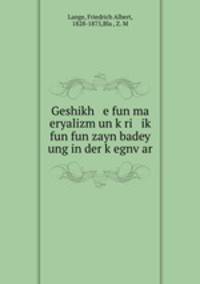 Geshikh e fun ma eryalizm un k?ri ik? fun fun zayn badey ung in der k?egnv?ar