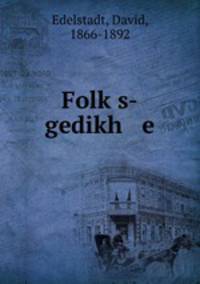 Folk?s-gedikh e