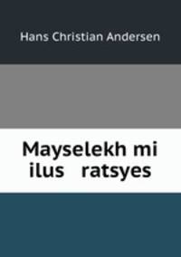 Mayselekh mi ilus ratsyes