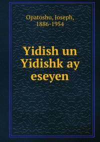 Yidish un Yidishkay eseyen