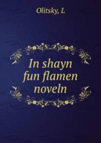 In shayn fun flamen noveln