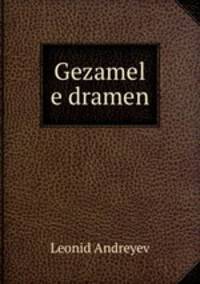 Gezamel e dramen