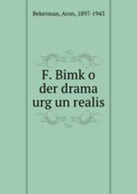 F. Bimk?o der drama urg un realis