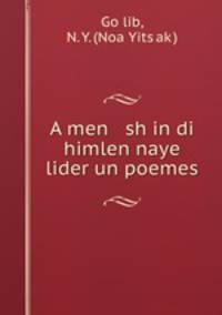 A men sh in di himlen naye lider un poemes