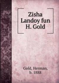 Zisha Landoy fun H. Gold