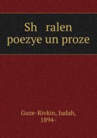 Sh ralen poezye un proze