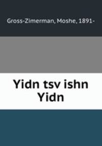 Yidn tsv?ishn Yidn