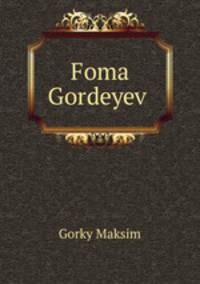 Foma Gordeyev?