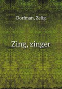 Zing, zinger