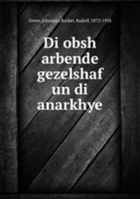 Di obsh arbende gezelshaf un di anarkhye