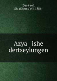 Azya ishe dertseylungen
